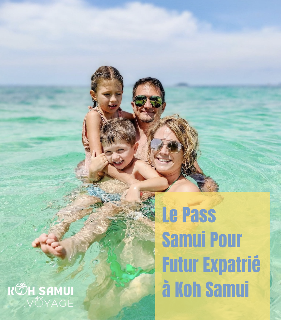 Le Pass Samui Pour Futurs Expatrié en Thaïlande